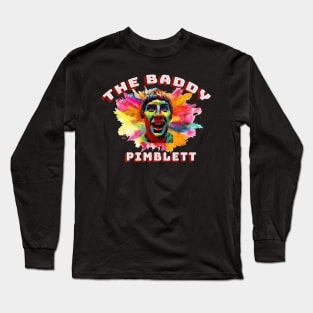 PADDY THE BADDY PIMBLETT  (6) Long Sleeve T-Shirt